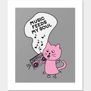 Music feeds my soul Posters and Art